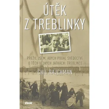Literární biografie Útěk z Treblinky - Chil Rajchman
