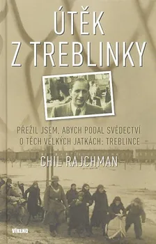 Literární biografie Útěk z Treblinky - Chil Rajchman