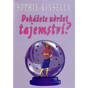 Dokážete udržet tajemství - Sophie Kinsella