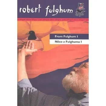 Něco z Fulghuma I - Robert Fulghum (EN)