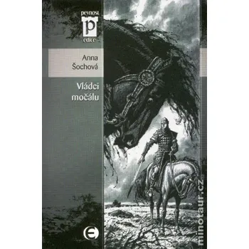 Vládci močálu - Anna Šochová