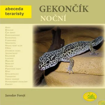 Chovatelství Abeceda teratisty: Gekončík noční - Jaroslav Forejt (2019, brožovaná)