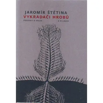 Vykradači hrobů - Jaromír Štětina Vykradači hrobů - Jaromír Štětina