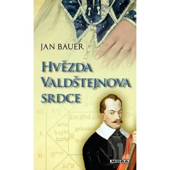 Hvězda Valdštejnova srdce - Jan Bauer