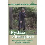 Pytláci v Beskydech - Richard Sobotka