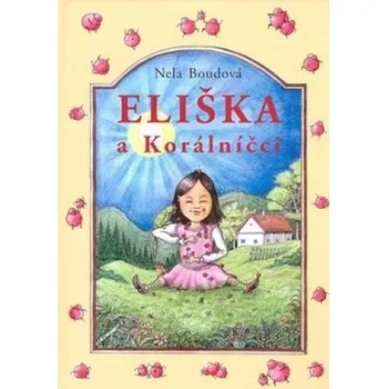 Eliška a Korálníčci - Nela Boudová, Jan Janák