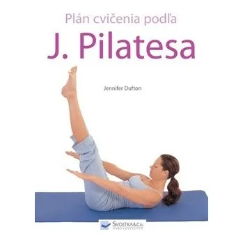 Plán cvičenia podľa J. Pilatesa - Jennifer Dufton