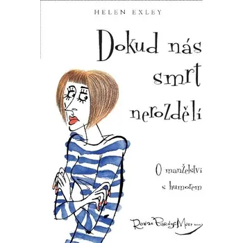 Dokud nás smrt nerozdělí - Helen Exley