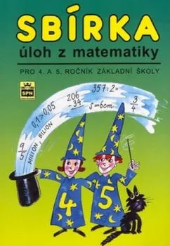 Matematika Sbírka úloh z matematiky pro 4. a 5. ročník základ