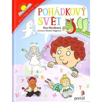 Pohádkový svět - Eva Horáková Pohádka Pohádkový svět - Eva Horáková