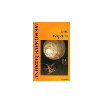 Lux Perpetua - Andrzej Sapkowski