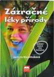 Zázračné léky přírody - Jarmila…