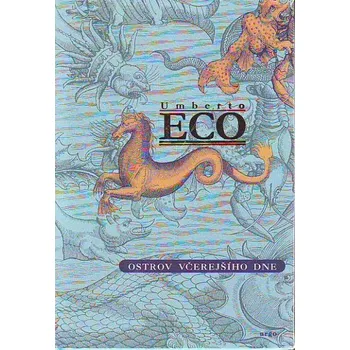 Ostrov včerejšího dne - Umberto Eco