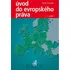 Úvod do evropského práva - Pavel Svoboda