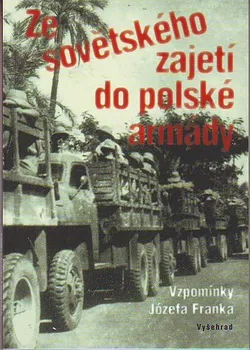 Ze sovětského zajetí do polské armády - Jiří Friedl