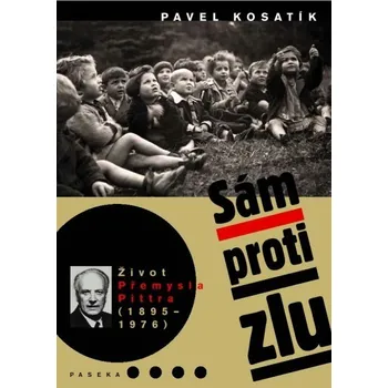 Sám proti zlu - Pavel Kosatík