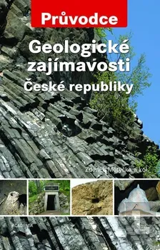 Geologické zajímavosti České republiky - Vladimír Motyčka