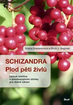 Schizandra: Plod pěti živlů - Shalila Sharamonová, Bodo J. Baginski