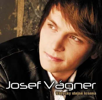 Vždycky stejně krásná - Josef Vágner [CD]