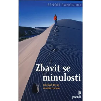 Zbavit se minulosti - Benoit Rancourt