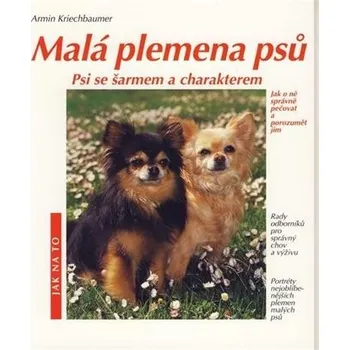 Chovatelství Malá plemena psů - Armin Kriechbaumer