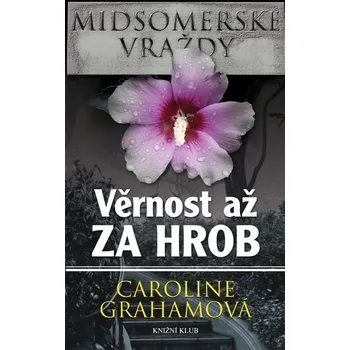 Věrnost až za hrob - Caroline Grahamová