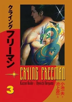 Komiks pro dospělé Crying Freeman 3: Plačící drak - Kazue Koike, Rjóči Ikegami