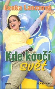 Kde končí svět - Lenka Lanczová