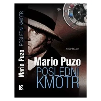 Poslední kmotr - Mario Puzo Poslední kmotr - Mario Puzo
