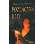 Pozlacená klec - Hana Marie Körnerová…