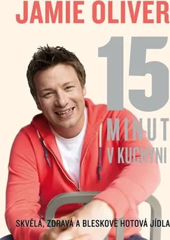 15 minut v kuchyni - Jamie Oliver