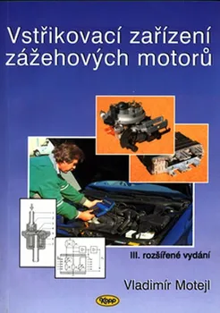 Technika Vstřikovací zařízení zážehových motorů - Vladimír Motejl