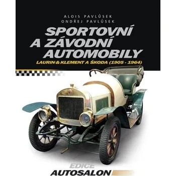 Sportovní a závodní automobily - Alois Pavlůsek, Ondřej Pavlůsek Encyklopedie Sportovní a závodní automobily - Alois Pavlůsek, Ondřej Pavlůsek