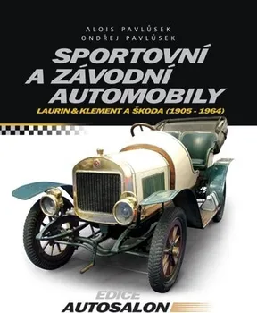 Encyklopedie Sportovní a závodní automobily - Alois Pavlůsek, Ondřej Pavlůsek