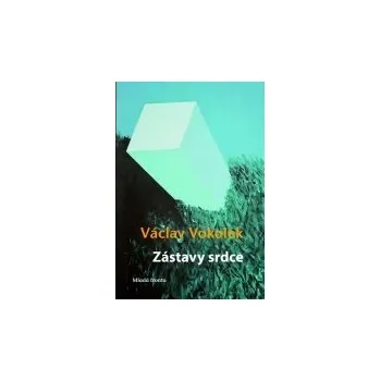 Zástavy srdce - Václav Vokolek