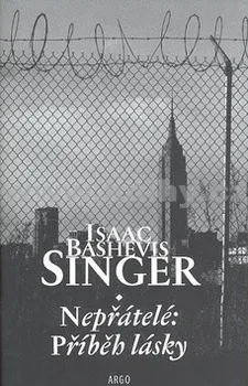 Nepřátelé: Příběh lásky - Isaac Bashevis Singer