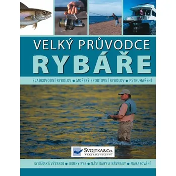 Velký průvodce rybáře - Tony Miles Chovatelství Velký průvodce rybáře - Tony Miles