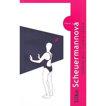 Hodina mezi psem a vlkem - Silke Scheuermannová Hodina mezi psem a vlkem - Silke Scheuermannová