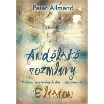 Andělské rozmluvy - Peter Allmend