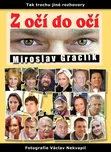 Z očí do očí - Miroslav Graclík
