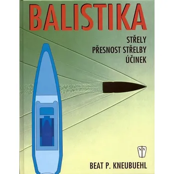 Balistika - Beat P. Kneubuehl