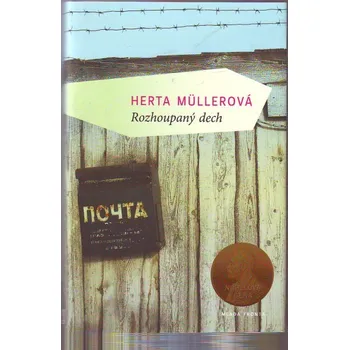 Rozhoupaný dech - Herta Müllerová