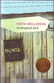 Rozhoupaný dech - Herta Müllerová