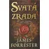 Svatá zrada - James Forrester