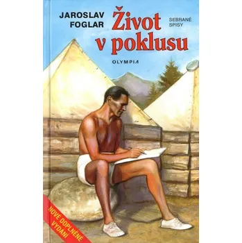 Život v poklusu - Jaroslav Foglar