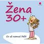 Žena 30+ Co už nemusí řešit - Michael…