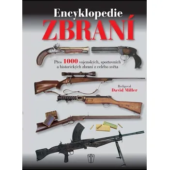Encyklopedie zbraní - David Miller