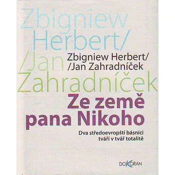 Poezie Ze země pana Nikoho - Zbigniew Herbert, Jan Zahradníček