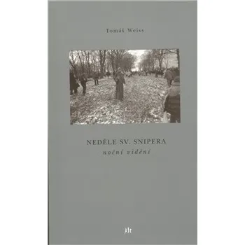 Poezie Neděle sv. Snipera - Tomáš Weiss