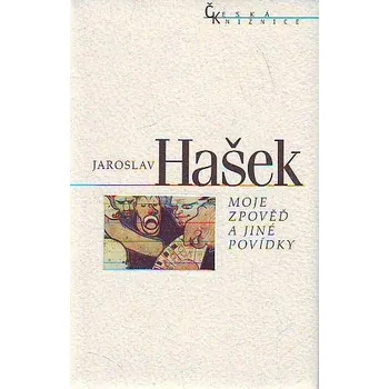 Moje zpověď a jiné povídky - Jaroslav Hašek